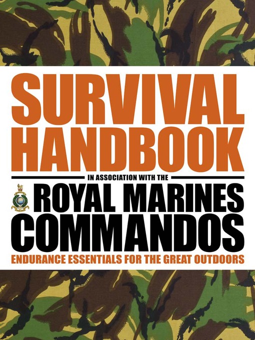 Title details for The Survival Handbook in Association with the Royal Marines Commandos by Colin Towell - Available